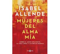 Mujeres Del Alma Mia by Isabel Allende 9788401023668 | Brand New
