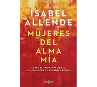 Mujeres Del Alma Mia by Isabel Allende 9788401023668 | Brand New