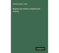 Mujeres que matan y mujeres que mueren