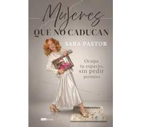 Mujeres que no caducan: Ocupa tu espacio, sin pedir permiso
