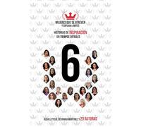 Mujeres que se atreven y superan límites #6: Historias de inspiración en tiempos difíciles (Versión a color)