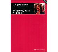 Mujeres, Raza y Clase (Cuestiones de antagonismo / Issues of Antagonism)