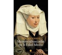 Mujeres silenciadas en la Edad Media (Historia y pensamiento, Band 13)