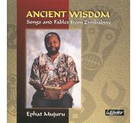 Mujuru, Ephat - Ancient Wisdom