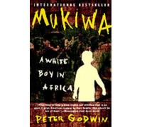 Mukiwa by Peter Godwin (1997-04-11)