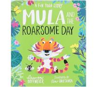 Mula and the Roarsome Day - Childrens Picture Story Book A Fun Yoga Story