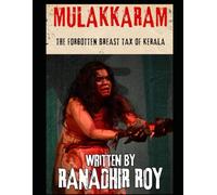 Mulakkaram: The Forgotten Breast Tax of Kerala