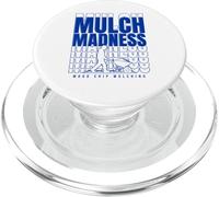 Mulch Madness Arborist Humor for Wood Chip Mulching PopSockets PopGrip for MagSafe
