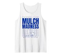 Mulch Madness Arborist Humor for Wood Chip Mulching Tank Top