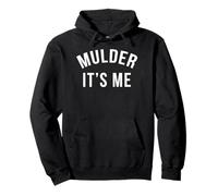 Mulder It's Me Gift T Shirt Pullover Hoodie