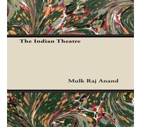 Mulk Raj Anand The Indian Theatre Paperback Book Mulk Raj Anand Multicolor