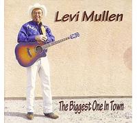 Mullen Levi - The Biggest One in Town