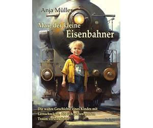 Muller, A Max, Der Kleine Eisenbahner - Die Wahre Geschicht - (German I Book NEW