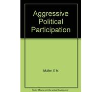 Muller: Aggressive Political Participation (cloth) (Princeton Legacy Library)