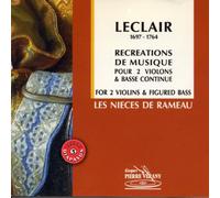 Muller - Leclair: Recreations de Musique, pour 2 violons & basse continue (Ops 6 & 8) /Les Nièces de Rameau