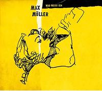 Muller, Max - Was Weiß Ich