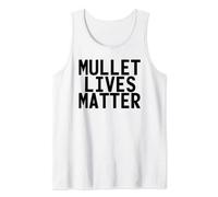 MULLET LIVES MATTER Funny Redneck Rural Gift Idea Tank Top
