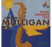 Mulligan,Gerry - Pleyel Concerts '54 Vol.1
