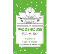 Mulliner’s Buck-U-Uppo : (Wodehouse Pick-Me-Up)