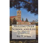 Mulling Over School and Life: The Windmills of Your Mind: Volume 2