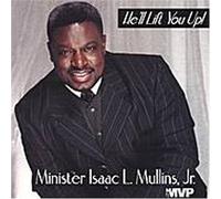 Mullins, Isaac L. Jr. - He'll Lift You Up