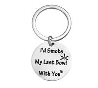 MULMINA Keychain Gift Keyring for Boyfriend Father Mother Birthday Gift Keychain,Valentine's Day Gift Keychain-I would smoke my last bowl with you