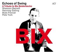 MULO+ ECHOES OF SWING/FRANCEL - BIX.A TRIBUTE TO BIX BEIDERBECKE 2 CD NEW