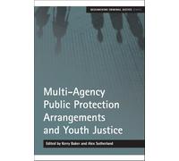 Multi-Agency Public Protection Arrangements and Youth Justice (Researching Criminal Justice Series)