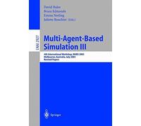Multi-Agent-Based Simulation III: 4th International Workshop, MABS 2003, Melbourne, Australia, July 14th, 2003, Revised Papers