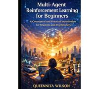Multi-Agent Reinforcement Learning for Beginners:: A Conceptual and Practical Introduction for Students and Practitioners