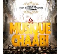 La Musique Chaabi (L'âge D'or De La Chanson Populaire Algérienne) - 3 CD