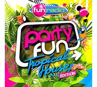 Multi-Artistes - Party Fun Tropical House ed