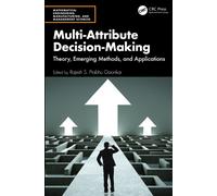 Multi-Attribute Decision-Making : Theory, Emerging Methods, and Applications
