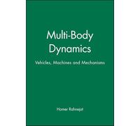 Multi-Body Dynamics: Vehicles, Machines and Mechanisms