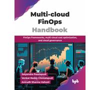 Multi-cloud FinOps Handbook: FinOps Frameworks, multi-cloud cost optimization, and cloud governance (English Edition)