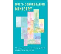 Multi-Congregation Ministry: Theology and Practice in a Changing Church