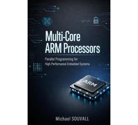 Multi-Core ARM Processors: Parallel Programming for High-Performance Embedded Systems