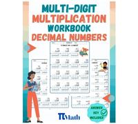 Multi-Digit Multiplication -Decimal Numbers Workbook (with Grid Line Guides): Multiply 2, 3 and Big digit Numbers with Answer Key, Grades 3rd, 4th, and 5th