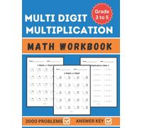 Multi Digit Multiplication Math Workbook Grades 3, 4, and 5: Multiplication Drills, Practice Workbook For Kids Ages 9-11 With Answer Key