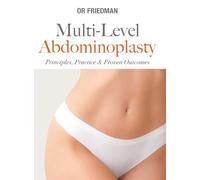 Multi-level Abdominoplasty: Principles, Practice & Proven Outcomes