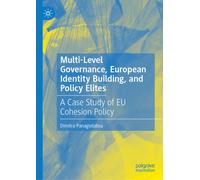 Multi-Level Governance, European Identity Building, and Policy Elites : A Case Study of EU Cohesion Policy