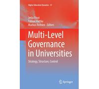 Multi-Level Governance in Universities : Strategy, Structure, Control