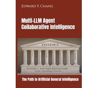 Multi-LLM Agent Collaborative Intelligence: The Path to Artificial General Intelligence