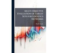 Multi-Objective Evaluation of Target Sets for Logistics Networks