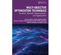 Multi-objective Optimization Techniques : Variants, Hybrids, Improvements, and Applications