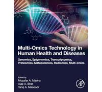Multi-Omics Technology in Human Health and Diseases: Genomics, Epigenomics, Transcriptomics, Proteomics, Metabolomics, Radiomics, Multi-omics