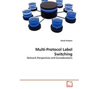Multi-Protocol Label Switching: Network Perspectives and Considerations