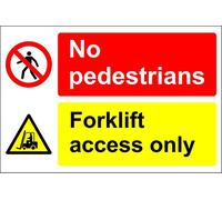 Multi-purpose signs No pedestrians forklift access only general safety sign - 1.2mm rigid plastic 300mm x 200mm