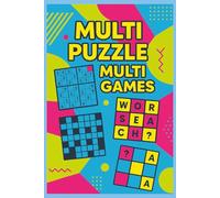 MULTI PUZZLE MULTI GAMES: Crosswords, Sudoku, Word Search and More | 6x9 inches, 120 pages | 70+ Puzzles Engaging for teens, adults, and older adults | Perfect way to relax and train your brain.