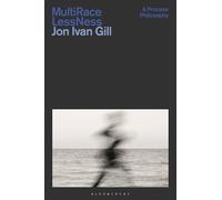 Multi/Race/Less/Ness: A Process Philosophy
